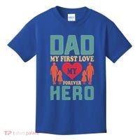 Dad My First Love My Forever Hero FatherS Day Funny Cute Gift Kids T-Shirt thumb 0