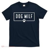 DOG MILF Funny Dog Mom T-Shirt thumb 0