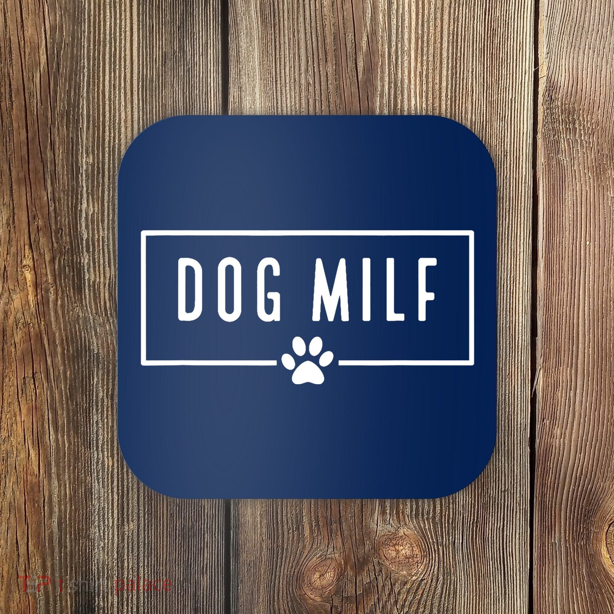 DOG MILF Funny Dog Mom Coaster