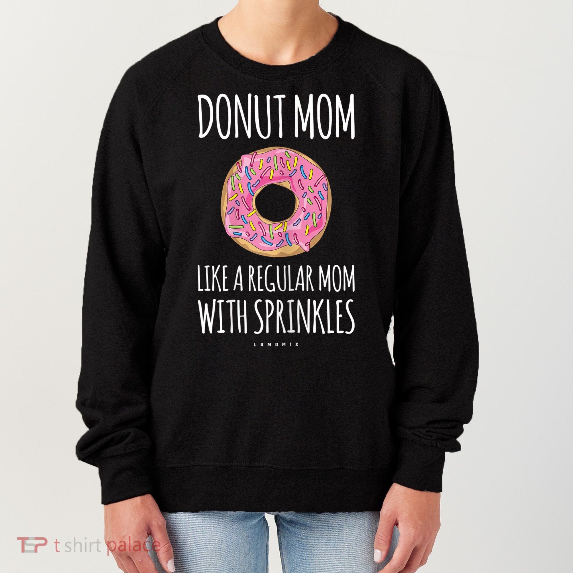 Donut Mom . Funny Mom S For Women Women's Sweatshirt