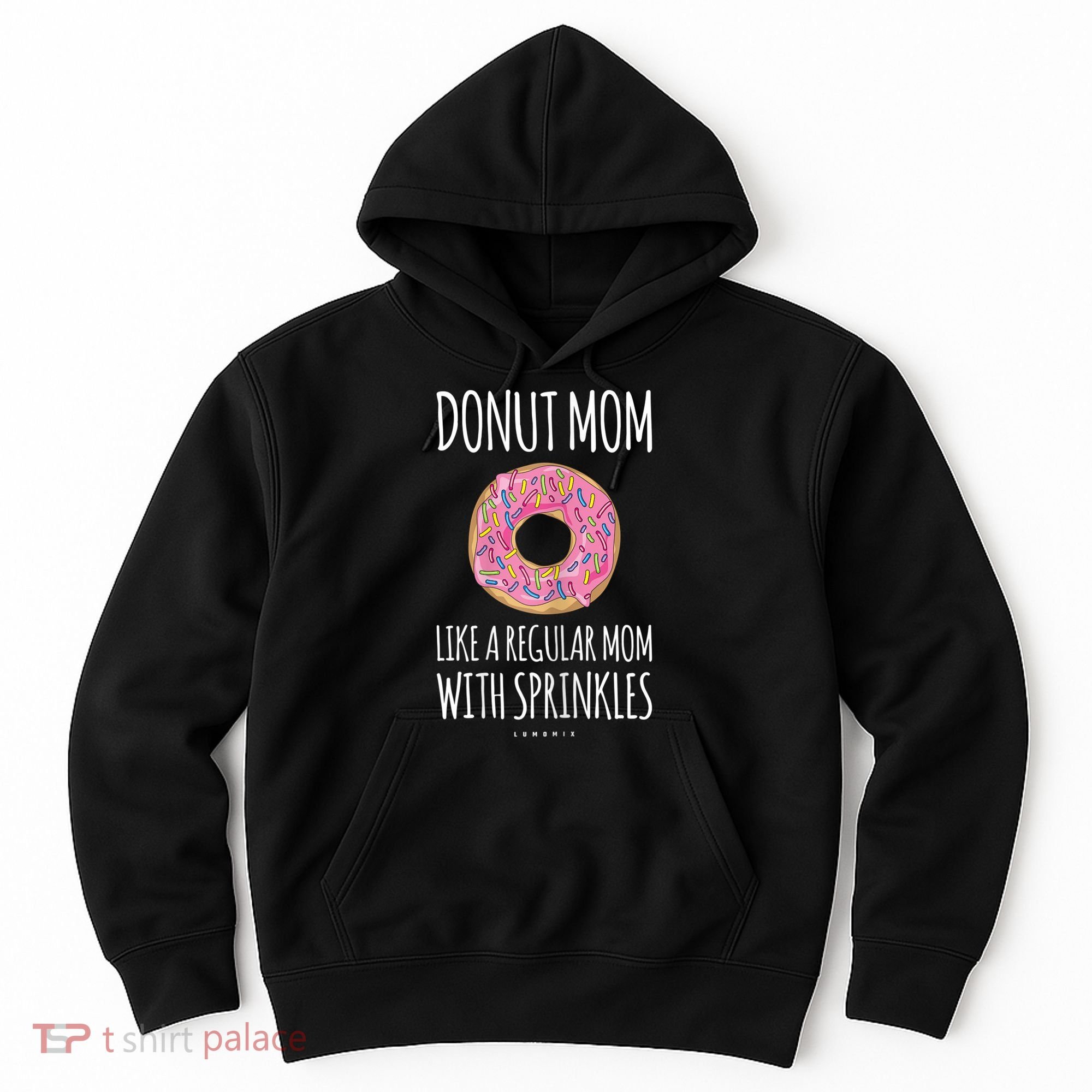 Donut Mom . Funny Mom S For Women Hoodie