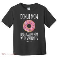 Donut Mom . Funny Mom S For Women Toddler T-Shirt thumb 0