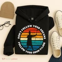 Drum Major Funny Quote Don't Follow Your Dreams Hoodie thumb 4