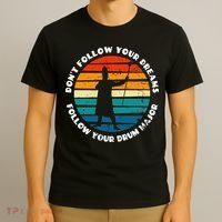 Drum Major Funny Quote Don't Follow Your Dreams T-Shirt thumb 3