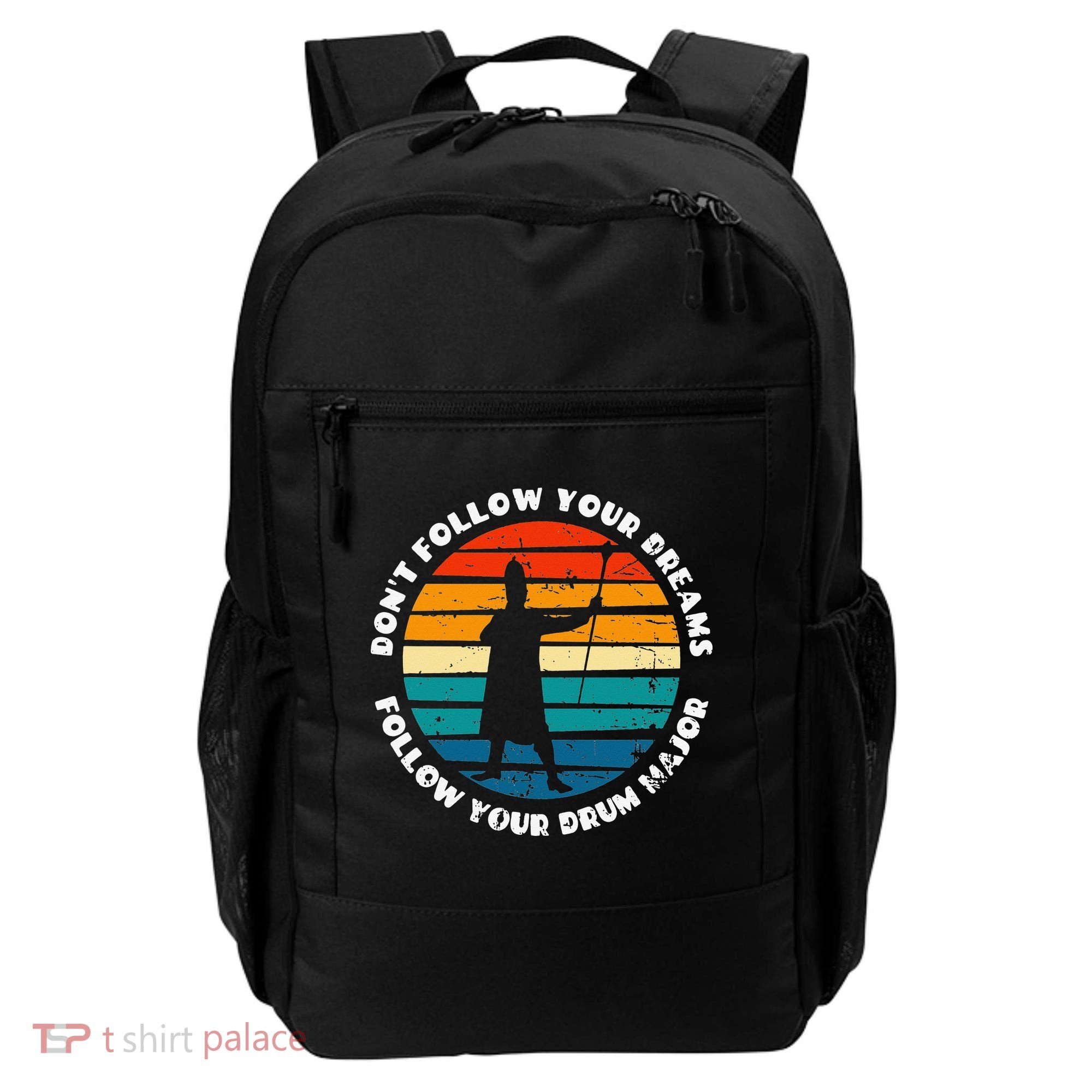 Drum Major Funny Quote Don't Follow Your Dreams Backpack