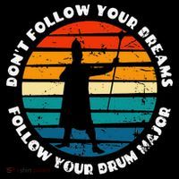 Drum Major Funny Quote Don't Follow Your Dreams Women's Hoodie thumb 2
