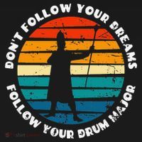 Drum Major Funny Quote Don't Follow Your Dreams Women's Tank Top thumb 5