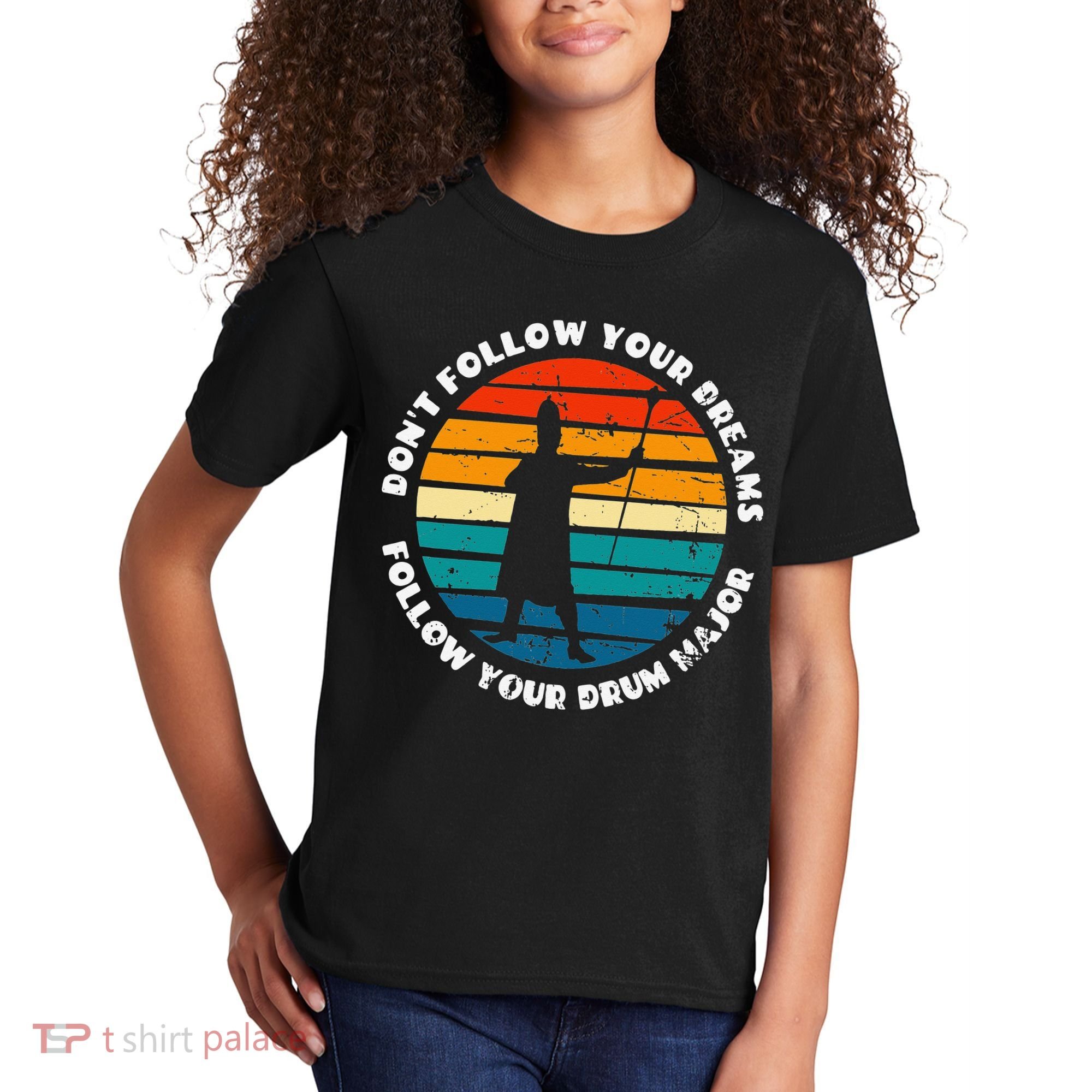 Drum Major Funny Quote Don't Follow Your Dreams Kids T-Shirt