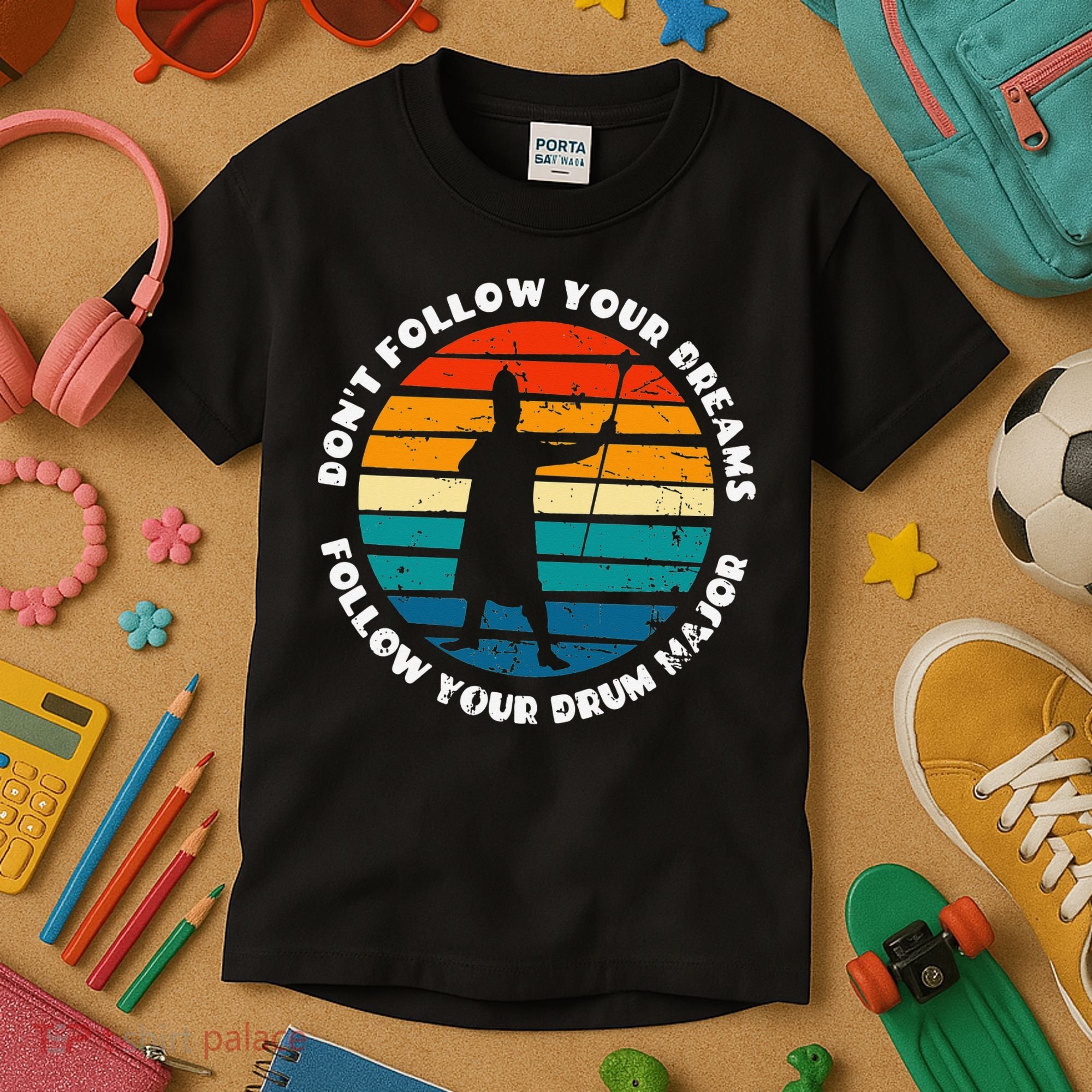 Drum Major Funny Quote Don't Follow Your Dreams Kids T-Shirt