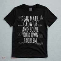 Dear Math Grow Up And Solve Your Own Problem Funny School T-Shirt thumb 5