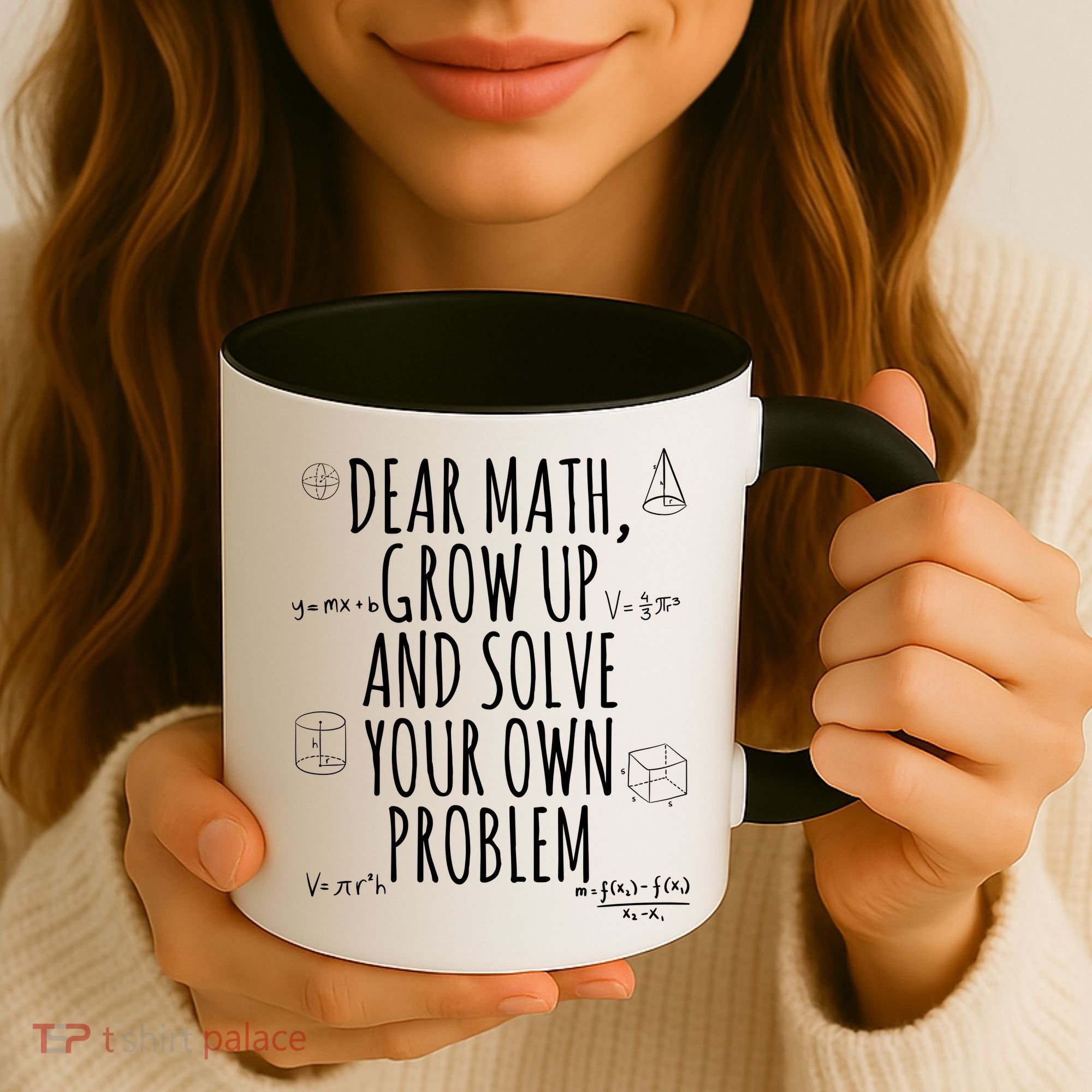 Dear Math Grow Up And Solve Your Own Problem Funny School Coffee Mug
