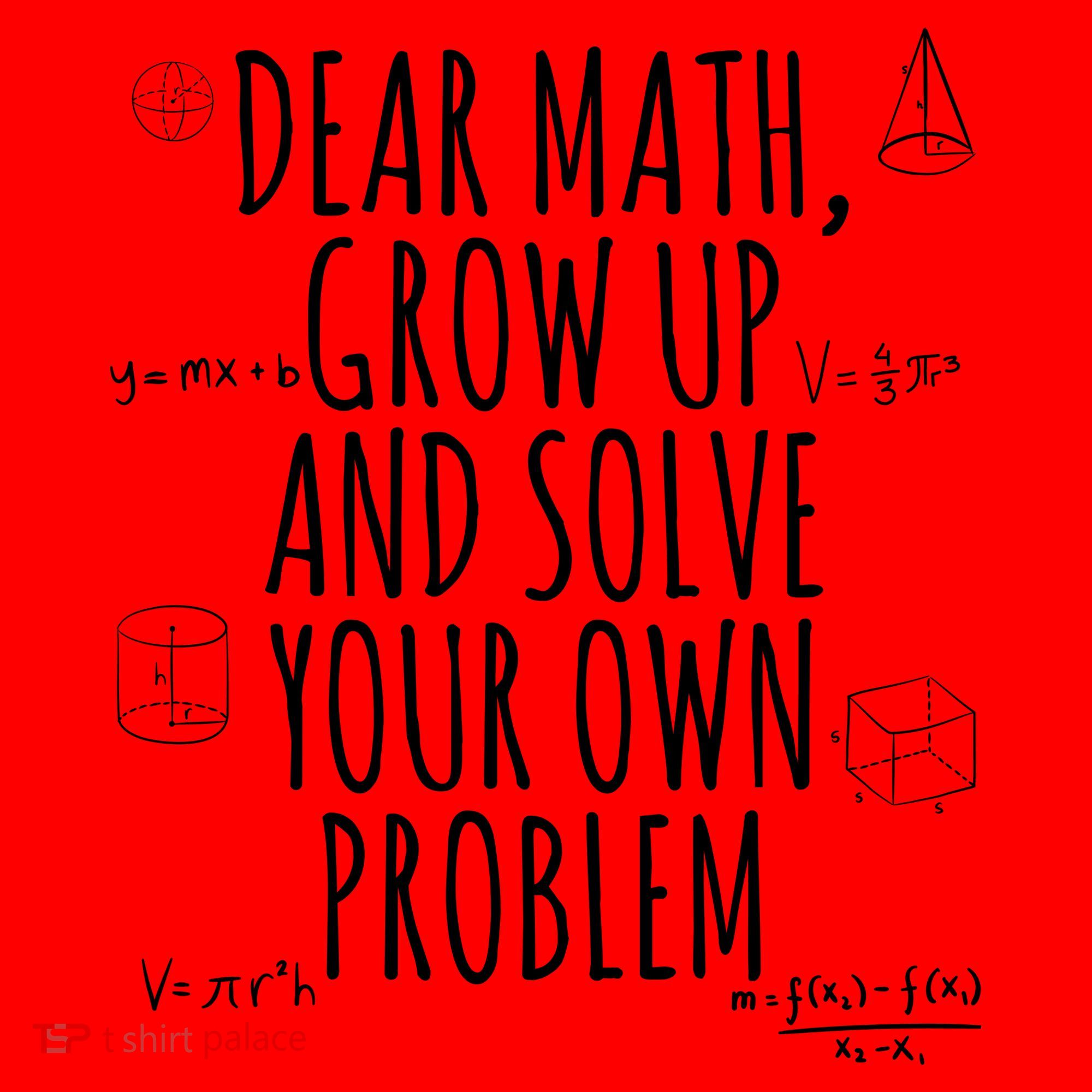 Dear Math Grow Up And Solve Your Own Problem Funny School Santa Hat