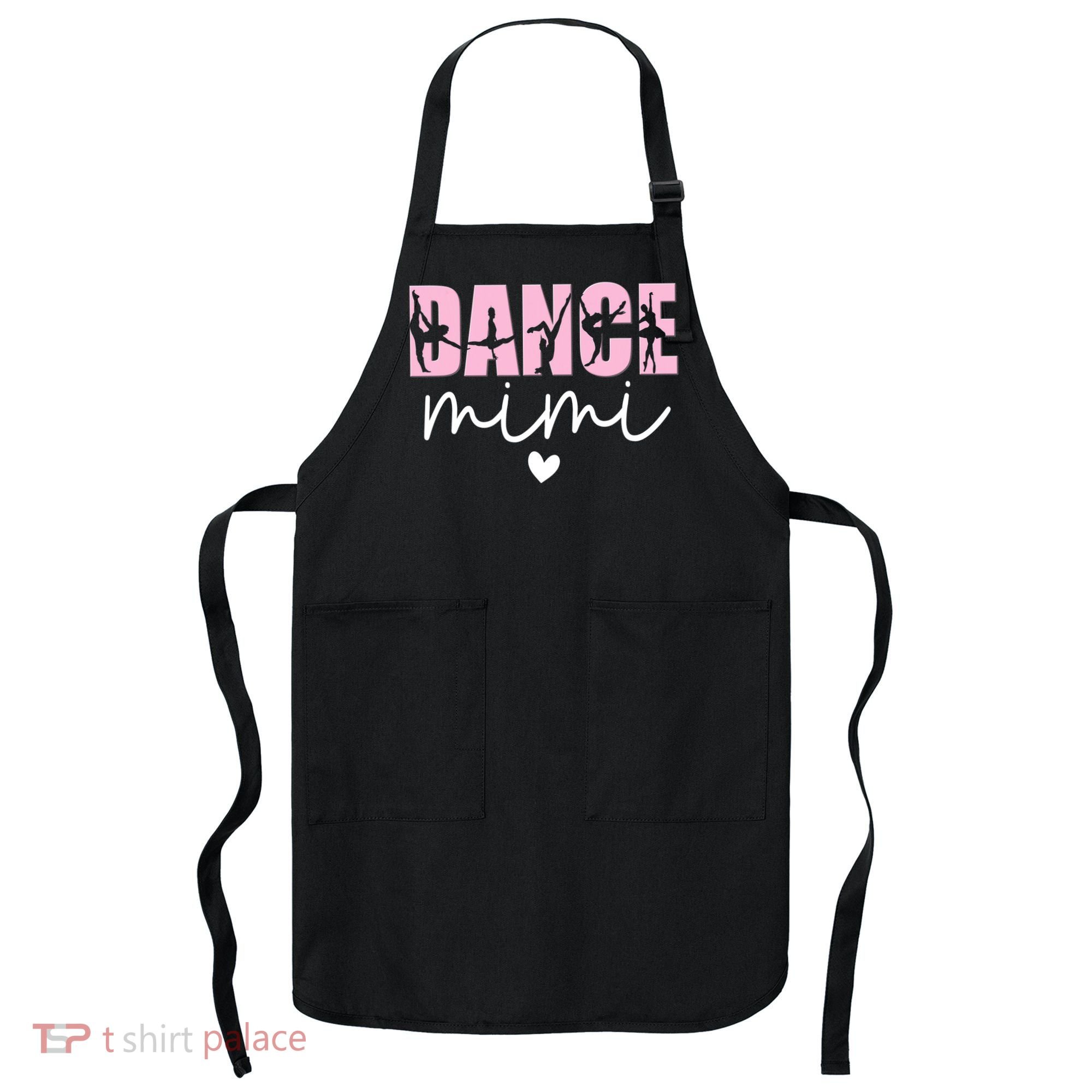 Dance Mimi Grandma Mimi Of A Dancer Dancing Mimi Apron