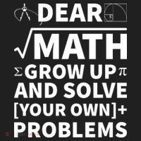 Dear Math Grow Up And Solve Your Own Problems Women's Sweatshirt thumb 2