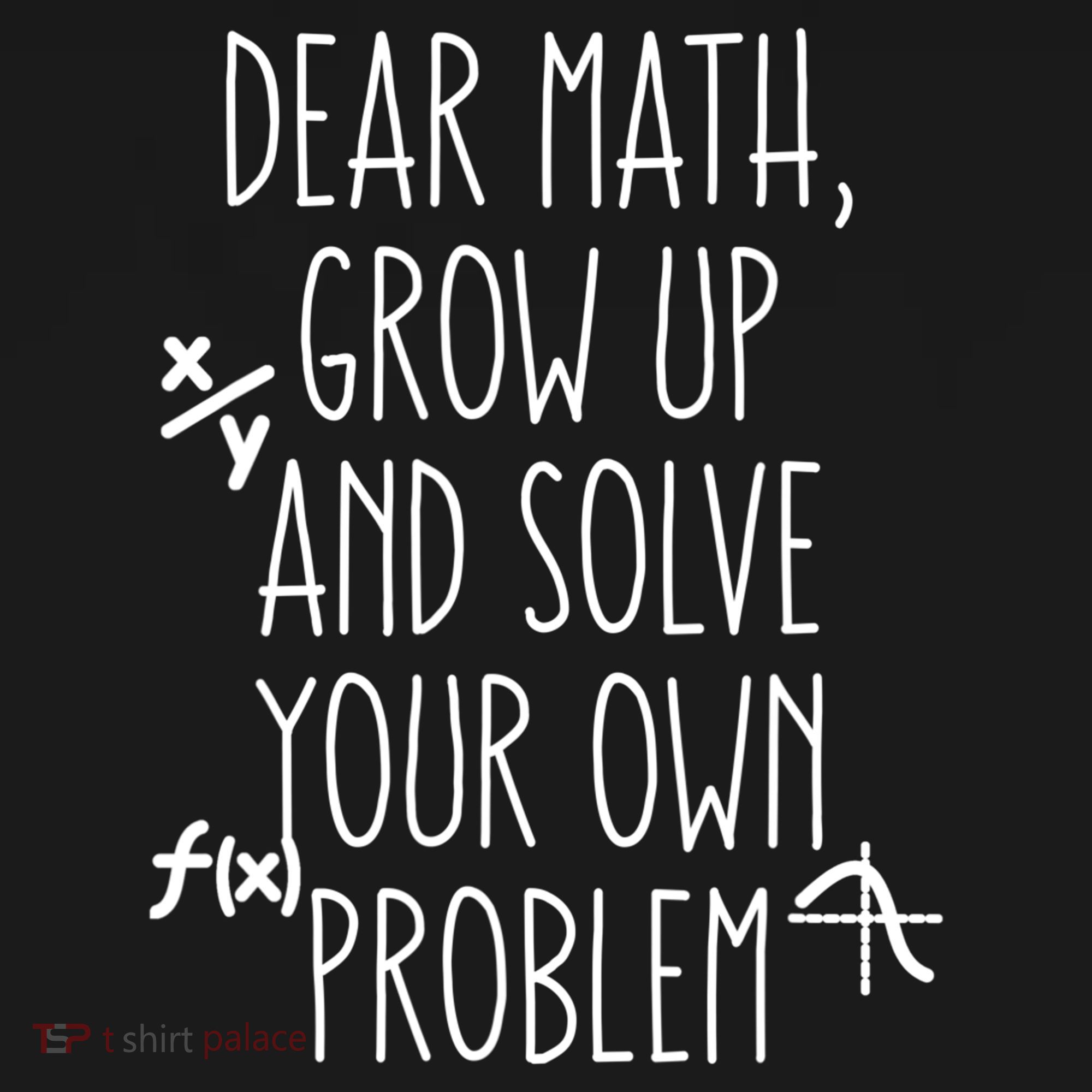 Dear Math Grow Up And Solve Your Own Problems Teens Trendy Funny Gift Doggie Tank