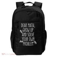 Dear Math Grow Up And Solve Your Own Problems Teens Trendy Funny Gift Backpack thumb 0