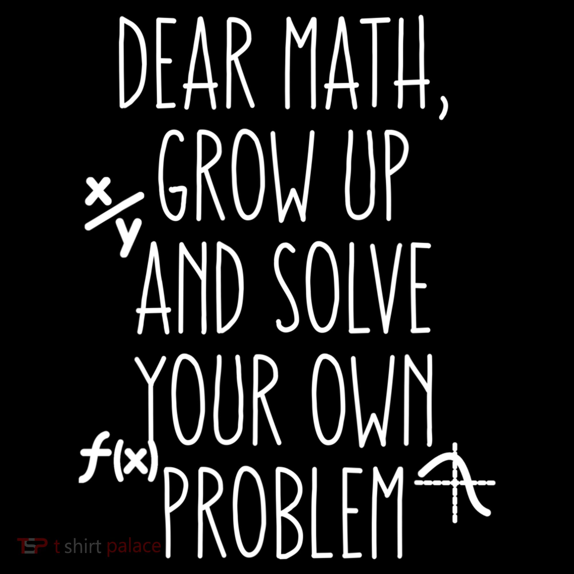 Dear Math Grow Up And Solve Your Own Problems Teens Trendy Funny Gift Women's Hoodie