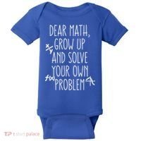 Dear Math Grow Up And Solve Your Own Problems Teens Trendy Funny Gift Baby Bodysuit thumb 0