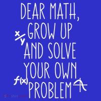 Dear Math Grow Up And Solve Your Own Problems Teens Trendy Funny Gift Women's T-Shirt thumb 6