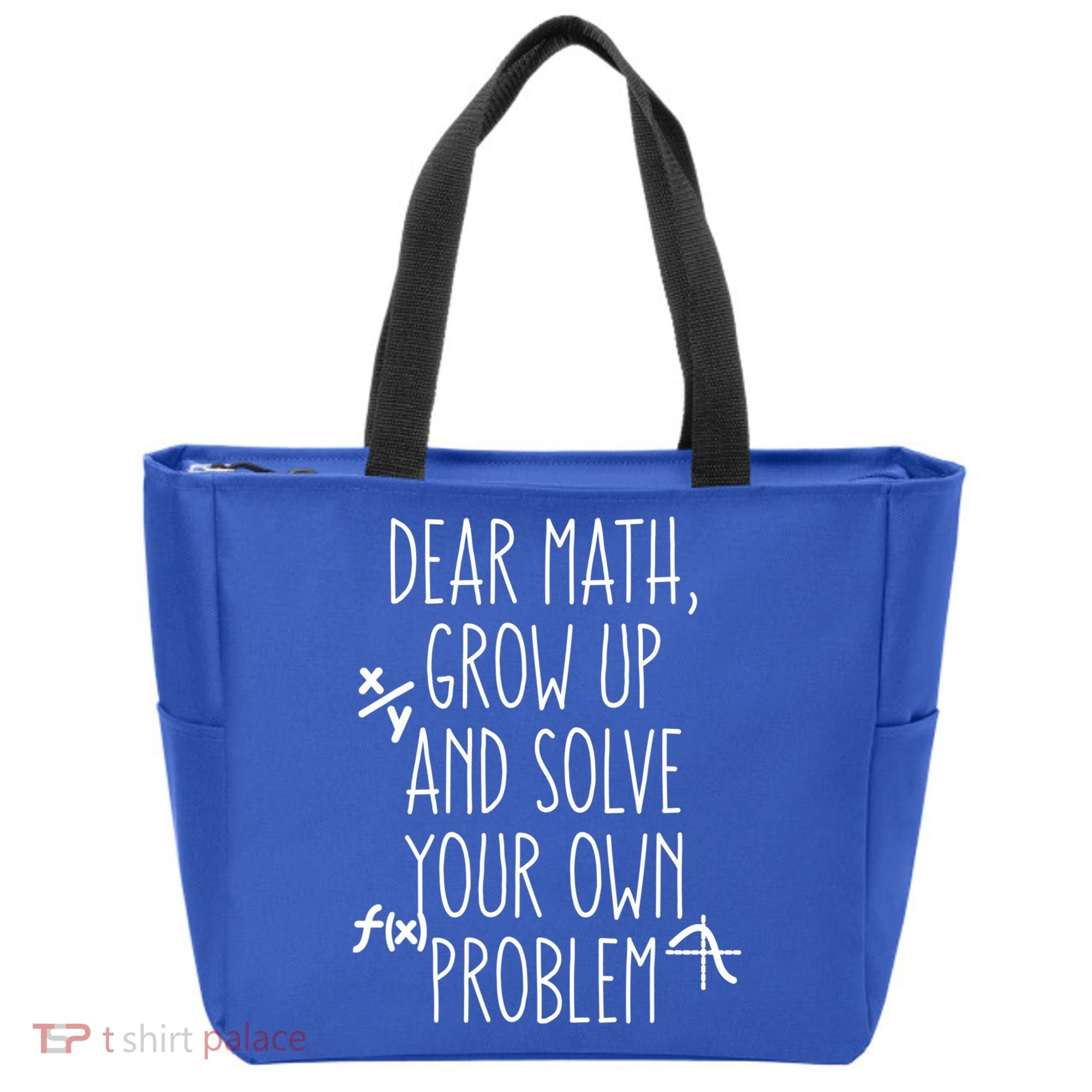 Dear Math Grow Up And Solve Your Own Problems Teens Trendy Funny Gift Tote Bag