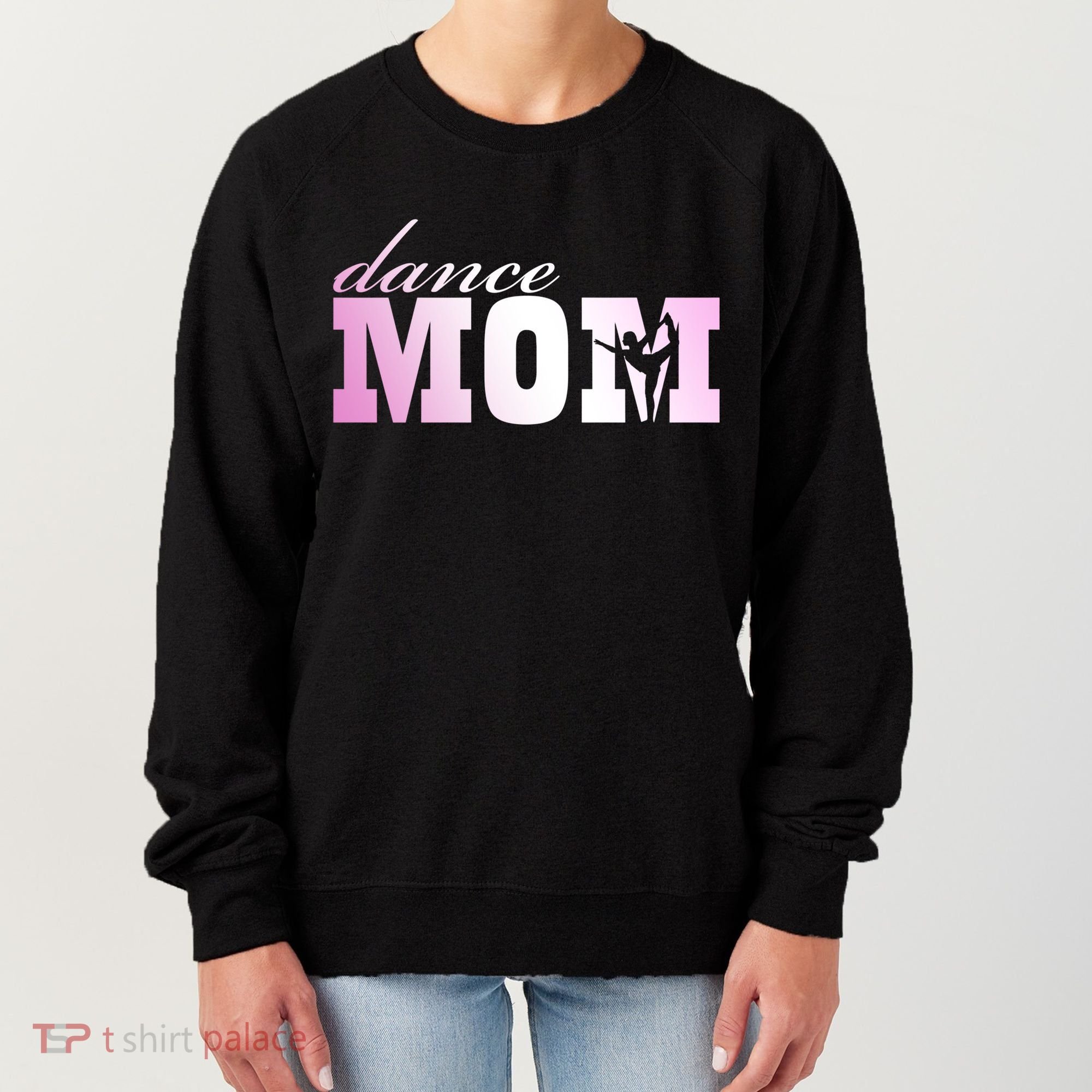 Dance Mom Gift Women's Sweatshirt