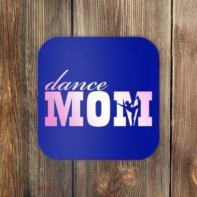 Dance Mom Gift Coaster