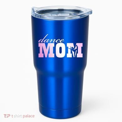 Dance Mom Gift Tumbler