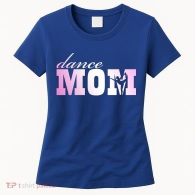 Dance Mom Gift Women's T-Shirt