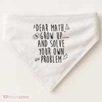Dear Math Grow Up And Solve Your Own Problem Funny USA-Made Doggie Bandana thumb 0