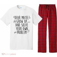 Dear Math Grow Up And Solve Your Own Problem Funny Pajama Set thumb 0