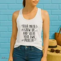 Dear Math Grow Up And Solve Your Own Problem Funny Women's Tank Top thumb 2