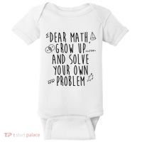 Dear Math Grow Up And Solve Your Own Problem Funny Baby Bodysuit thumb 0