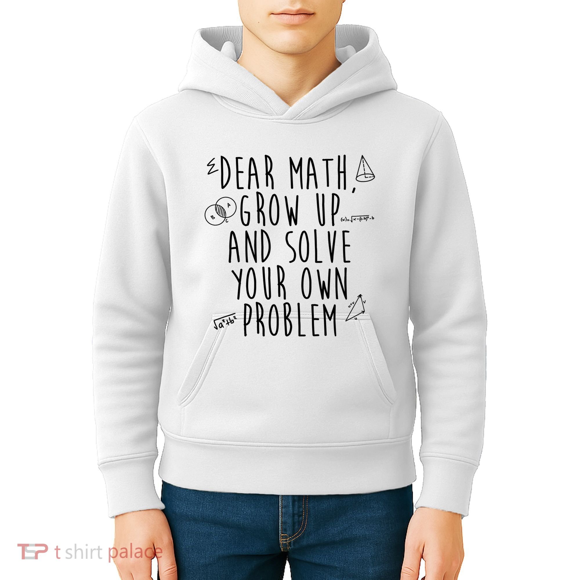 Dear Math Grow Up And Solve Your Own Problem Funny Kids Hoodie