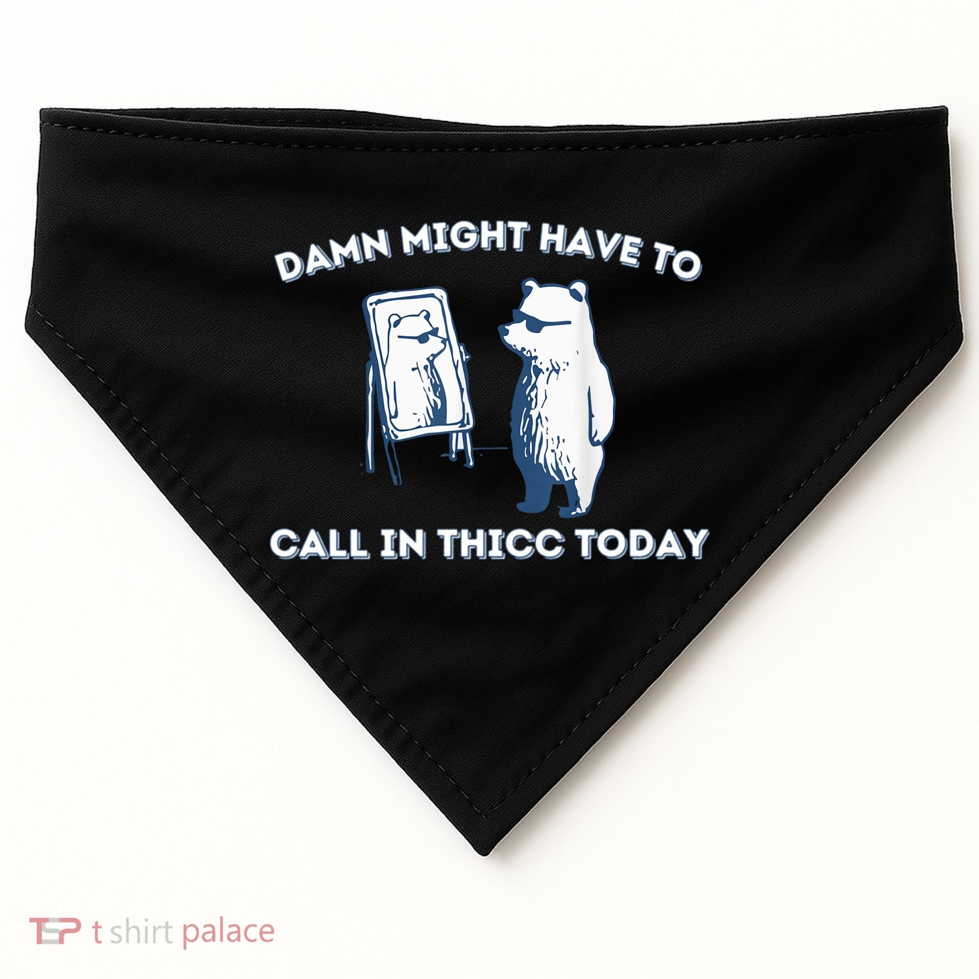 Damn Might Have To Call In Thicc Today Meme USA-Made Doggie Bandana