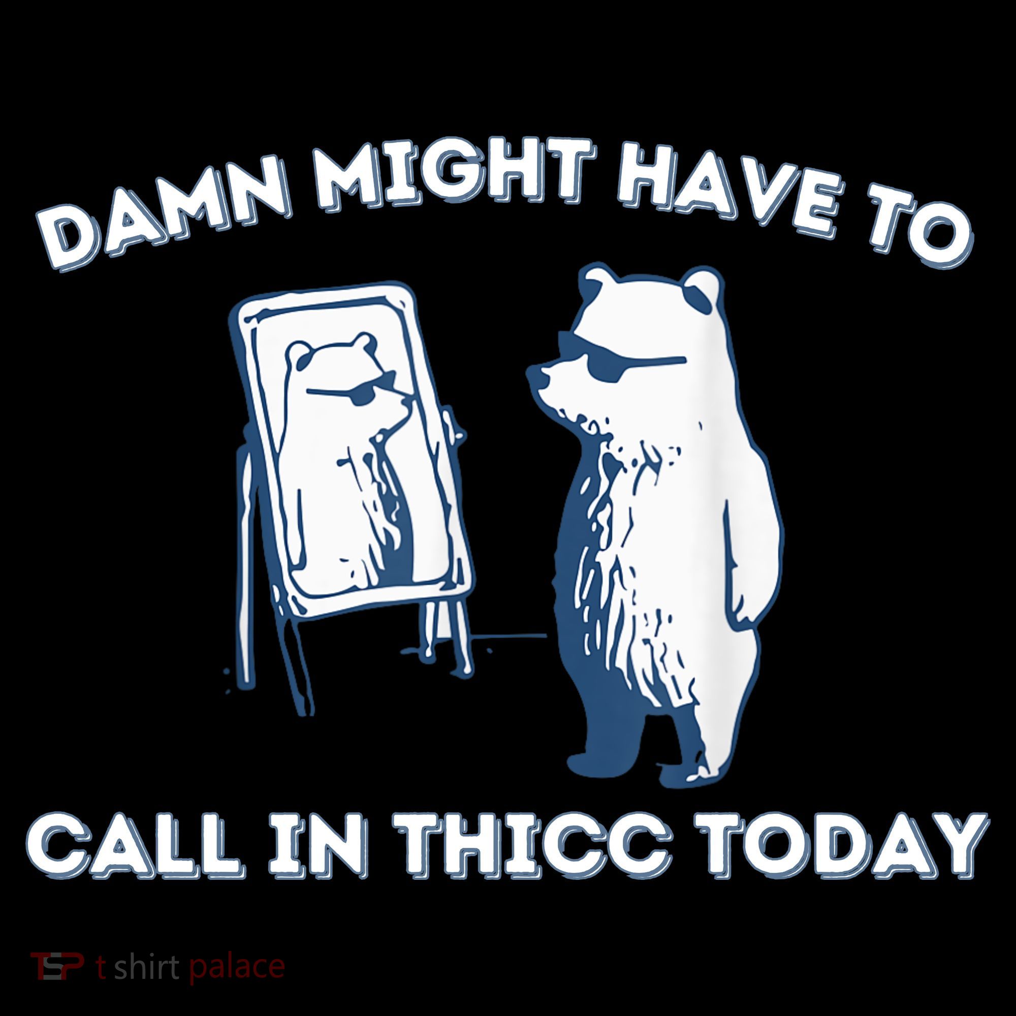 Damn Might Have To Call In Thicc Today Meme Women's Hoodie
