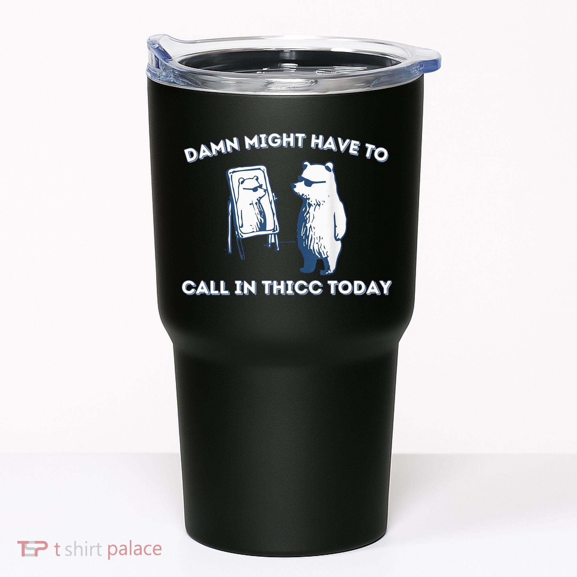 Damn Might Have To Call In Thicc Today Meme Tumbler