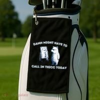 Damn Might Have To Call In Thicc Today Meme Golf Towel thumb 2