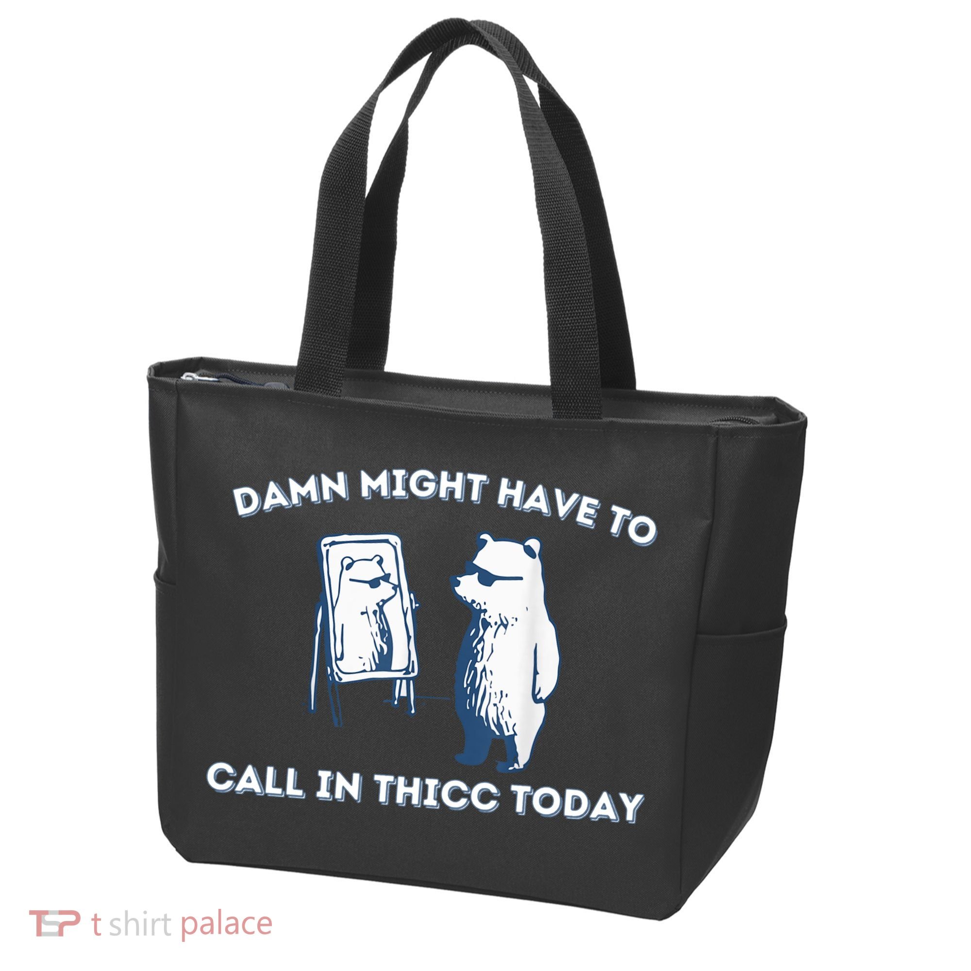 Damn Might Have To Call In Thicc Today Meme Tote Bag