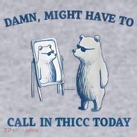 Damn Might Have To Call In Thicc Today Meme Women's Sweatshirt thumb 2