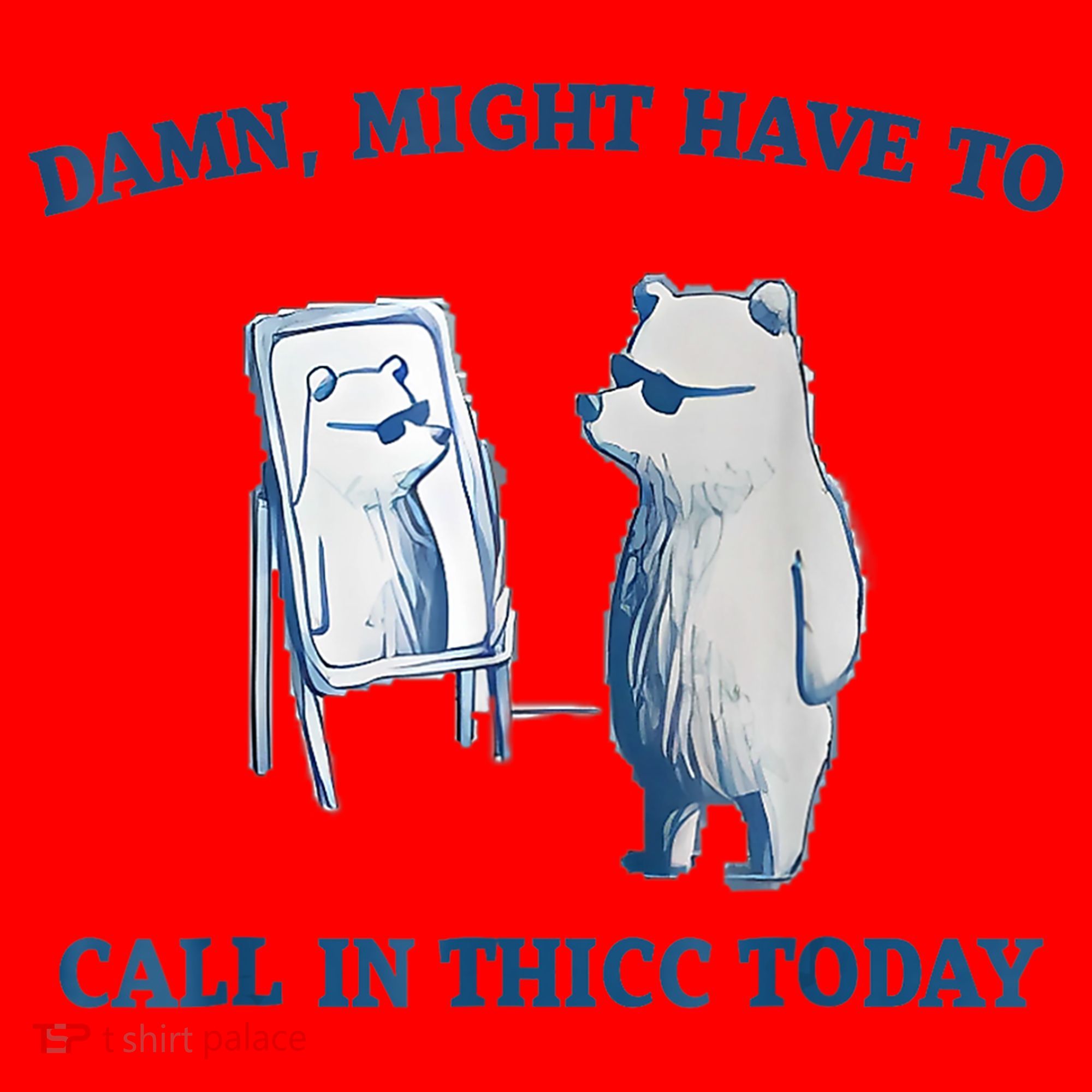Damn Might Have To Call In Thicc Today Meme Santa Hat
