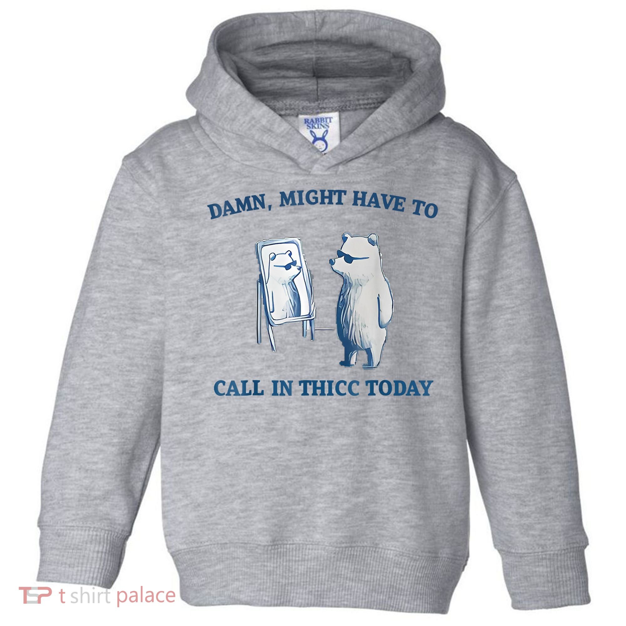 Damn Might Have To Call In Thicc Today Meme Toddler Hoodie
