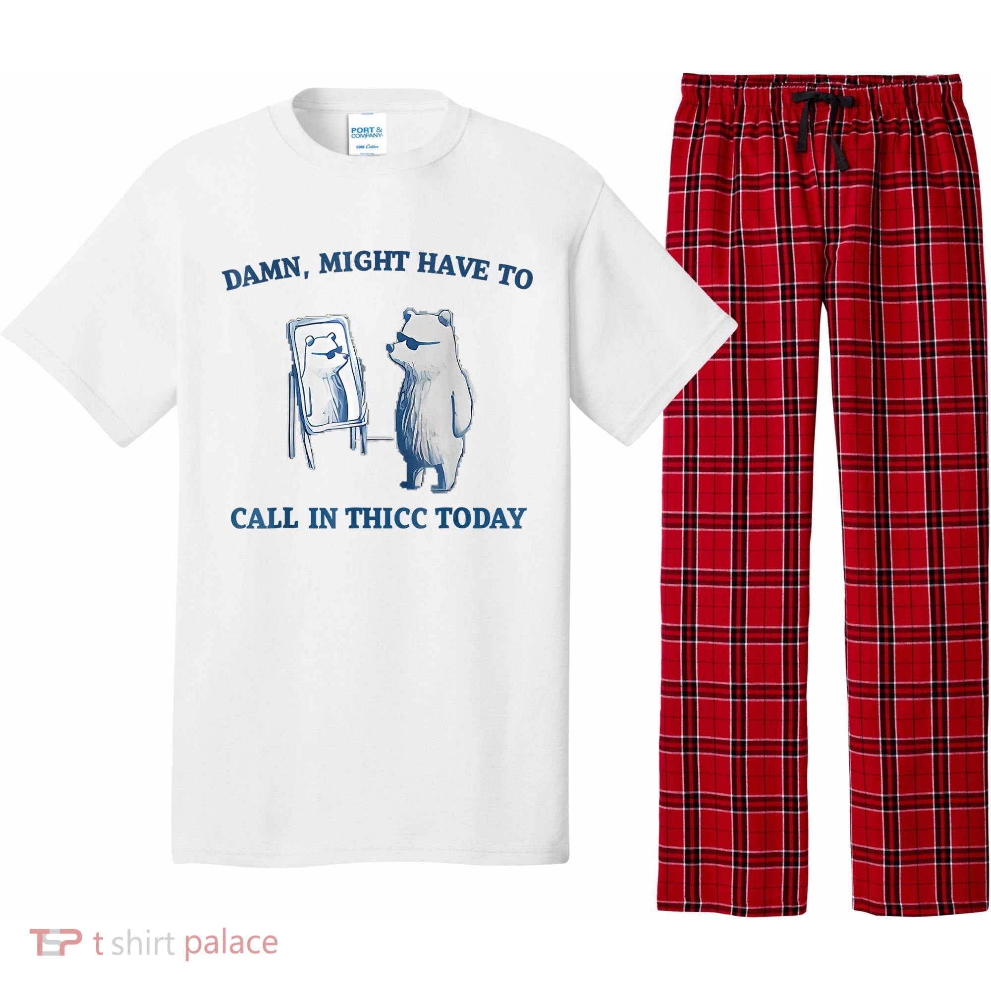 Damn Might Have To Call In Thicc Today Meme Pajama Set