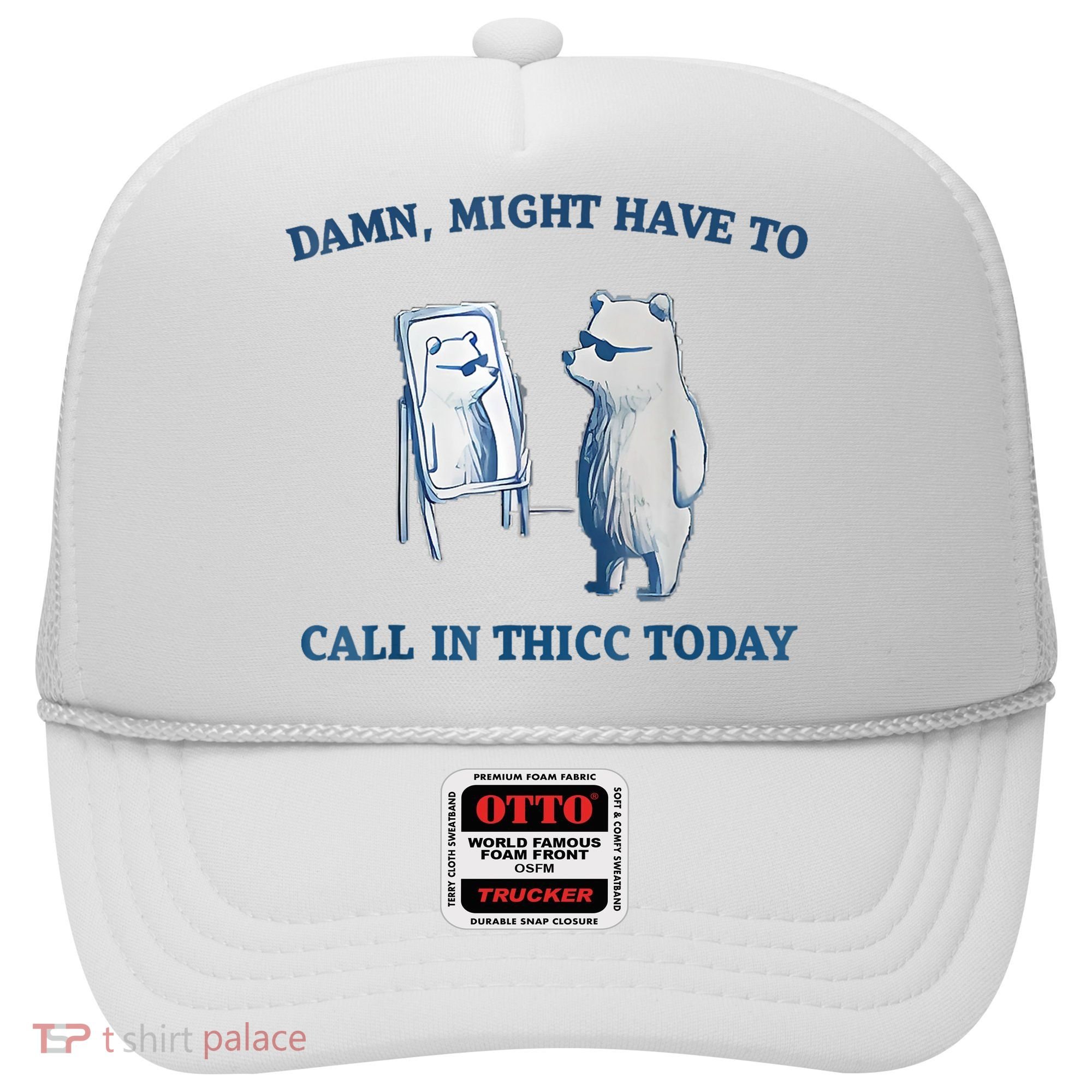 Damn Might Have To Call In Thicc Today Meme Hat