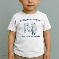 Damn Might Have To Call In Thicc Today Meme Toddler T-Shirt thumb 2