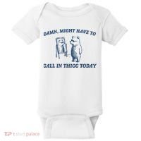 Damn Might Have To Call In Thicc Today Meme Baby Bodysuit thumb 0