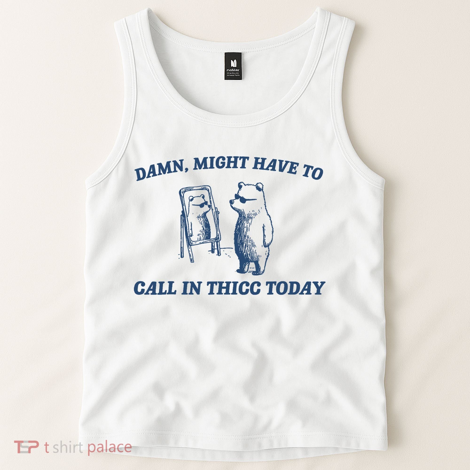 Damn Might Have To Call In Thicc Today Meme Tank Top