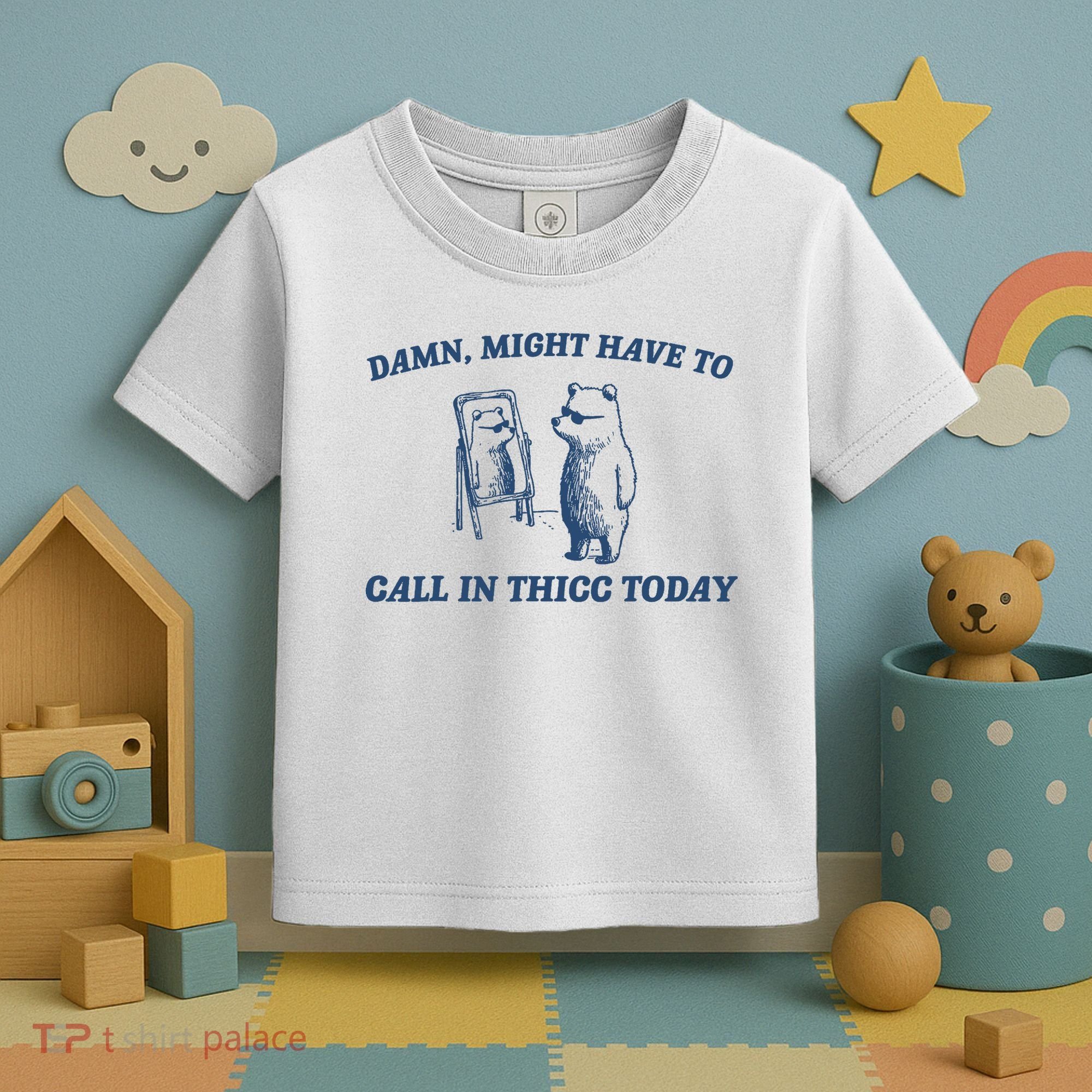 Damn Might Have To Call In Thicc Today Meme Toddler T-Shirt