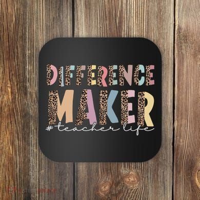Difference Maker Hashtag Teacher Life Coaster