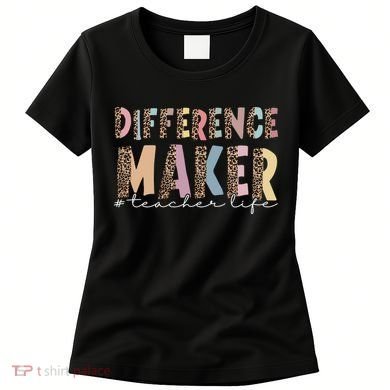 Difference Maker Hashtag Teacher Life Women's T-Shirt