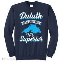 Duluth Minnesota Has A Great Lake Its Superior Pun Sweatshirt thumb 0